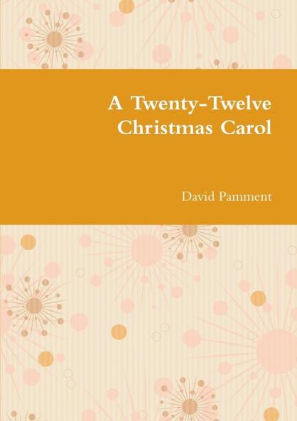 A Twenty-Twelve Christmas Carol
