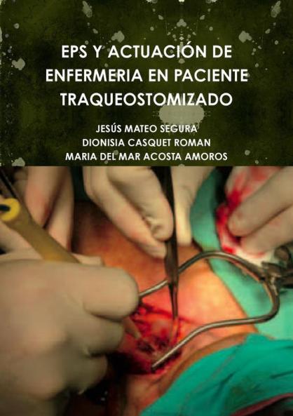 EPS Y ACTUACIÓN DE ENFERMERIA EN PACIENTE TRAQUEOSTOMIZADO