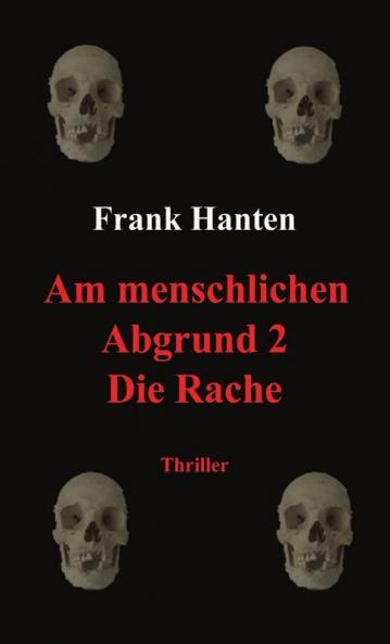 Am menschlichen Abgrund 2  Die Rache
