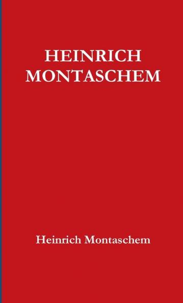 HEINRICH MONTASCHEM