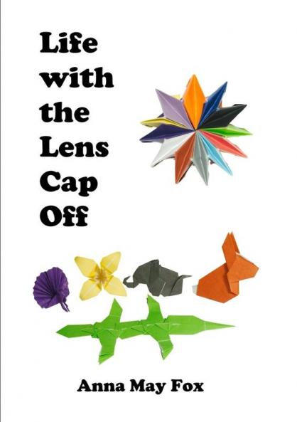 Life With The Lens Cap Off