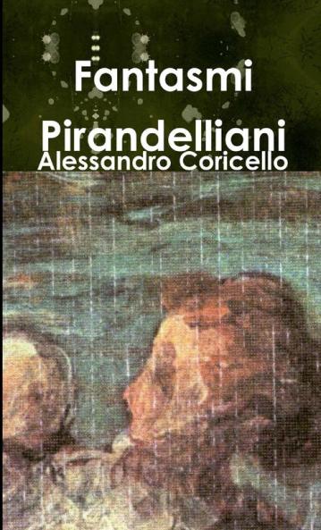 Fantasmi Pirandelliani