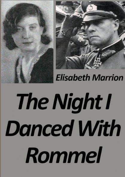 THE NIGHT I DANCED WITH ROMMEL