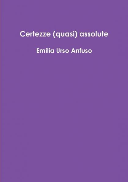 Certezze (quasi) assolute