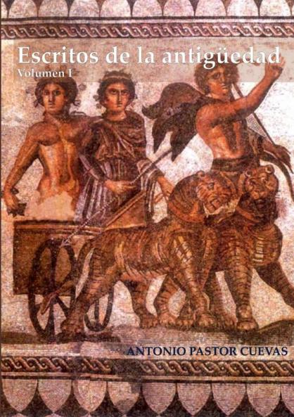 Escritos de la antigüedad. Volumen I