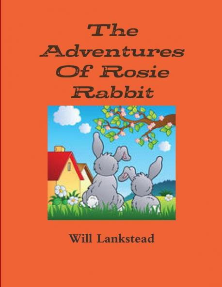 The Adventures Of Rosie Rabbit