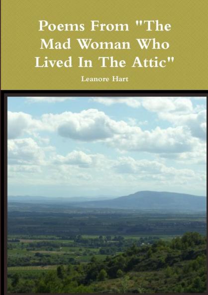 Poems From The Mad Woman Who Lived In The Attic
