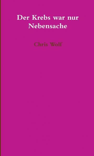 Der Krebs war nur Nebensache