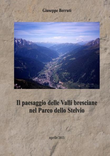 Il paesaggio delle Valli bresciane nel Parco dello Stelvio