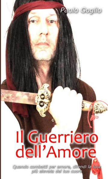 Il Guerriero dell'Amore (Warrior edition)