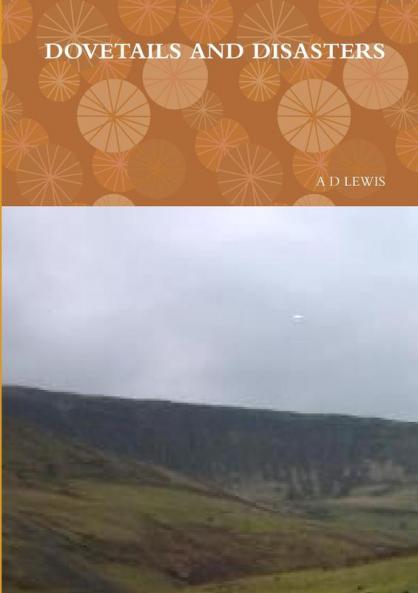 DOVETAILS AND DISASTERS