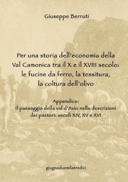 Per una storia dell'economia della Val Camonica tra il X e il XVIII secolo