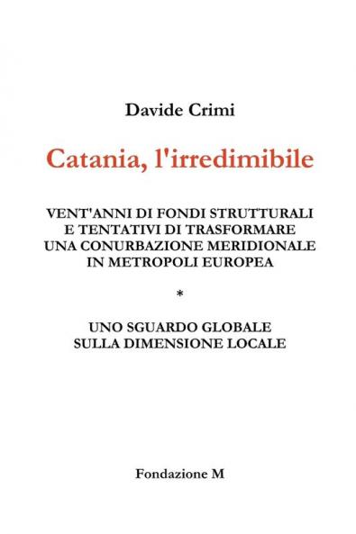 Catania l'irredimibile