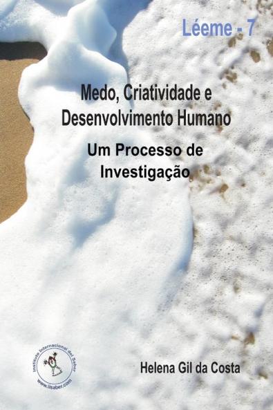 Medo Criatividade e Desenvolvimento Humano. Um Processo de investigação