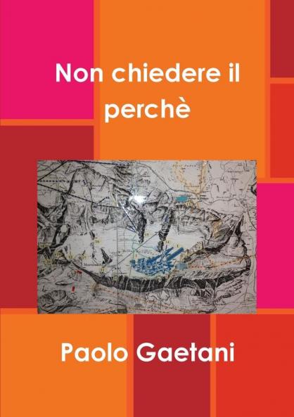 Non chiedere il perchè