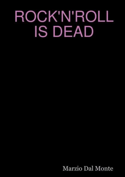 ROCK'N'ROLL IS DEAD