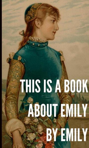 This is a Book About Emily by Emily