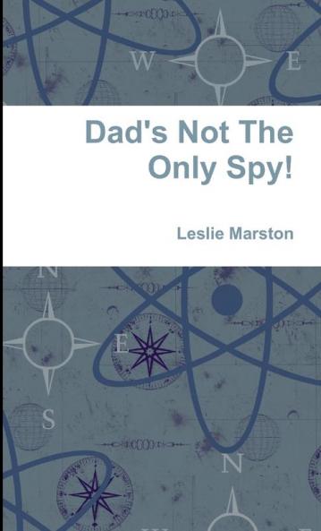 Dad's Not The Only Spy!