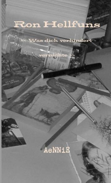 Ron Hellfuns  Was dich verhindert - vernichte