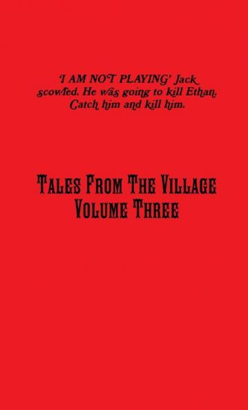 Tales From The Village Vol. Three