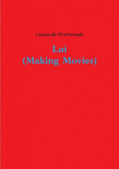Lui (Making Movies)