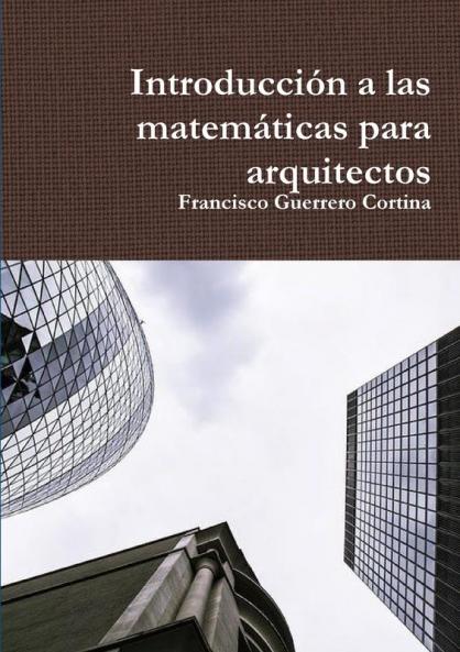 Introducci��n a las matem��ticas para arquitectos