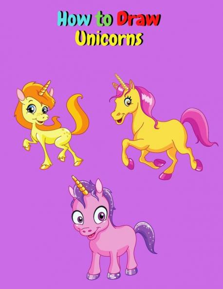 How to Draw Unicorns