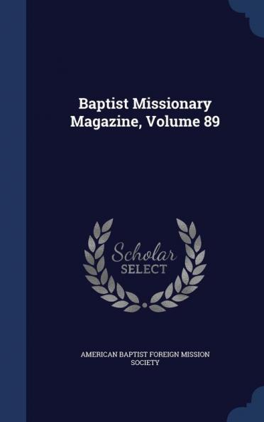 Baptist Missionary Magazine Volume 89