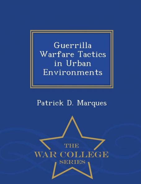 Guerrilla Warfare Tactics in Urban Environments