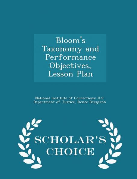 Bloom's Taxonomy and Performance Objectives Lesson Plan - Scholar's Choice Edition