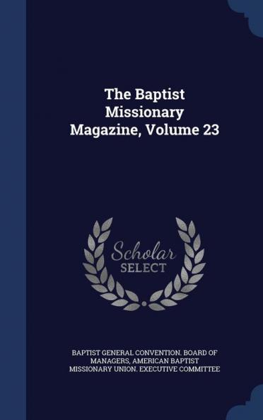 The Baptist Missionary Magazine Volume 23