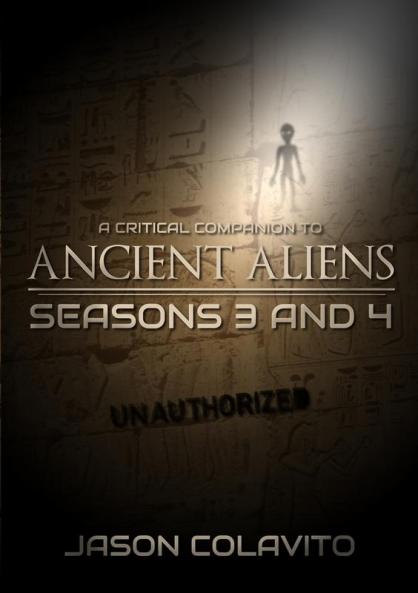 A Critical Companion to Ancient Aliens Seasons 3 and 4