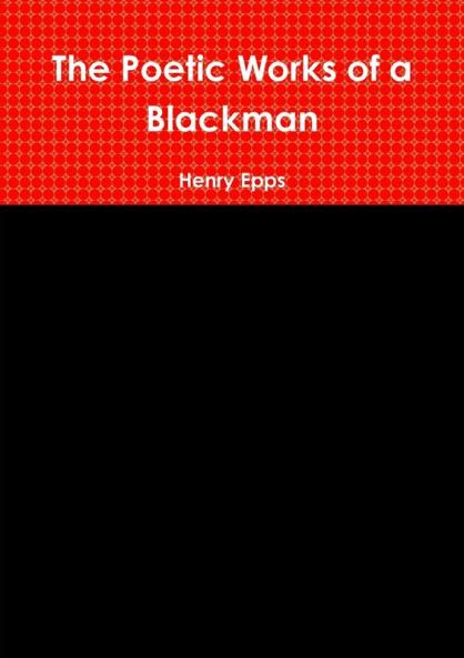 The Poetic Works of a Blackman