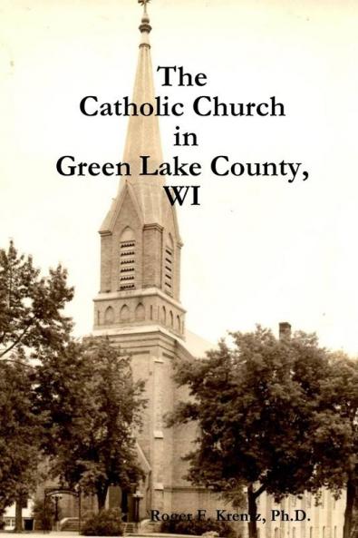 The Catholic Church in Green Lake County WI