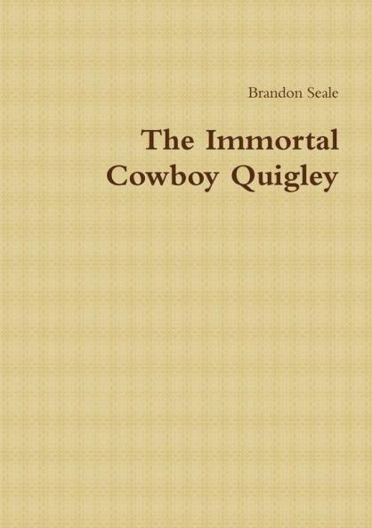 The Immortal Cowboy Quigley