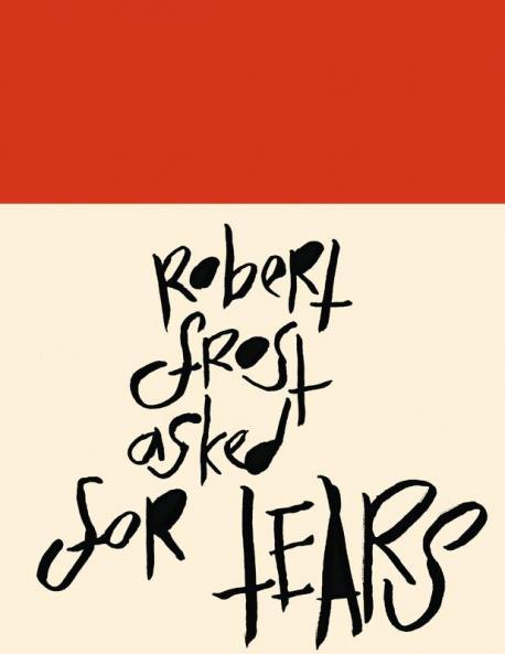 Madding Mission Robert Frost Asked For Tears Jotter Book