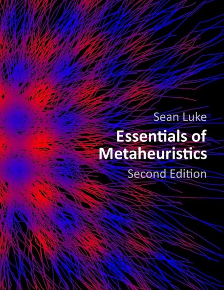 Essentials of Metaheuristics (Second Edition)