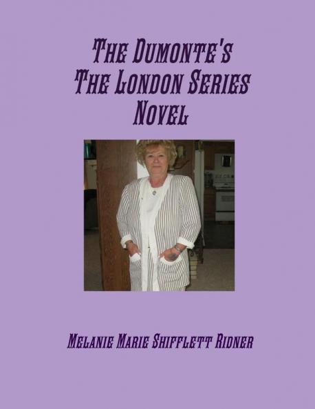 The Dumonte's The London Series Novel