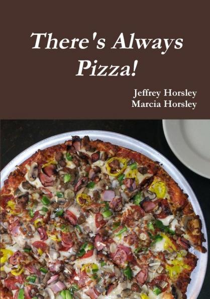 There's Always Pizza!