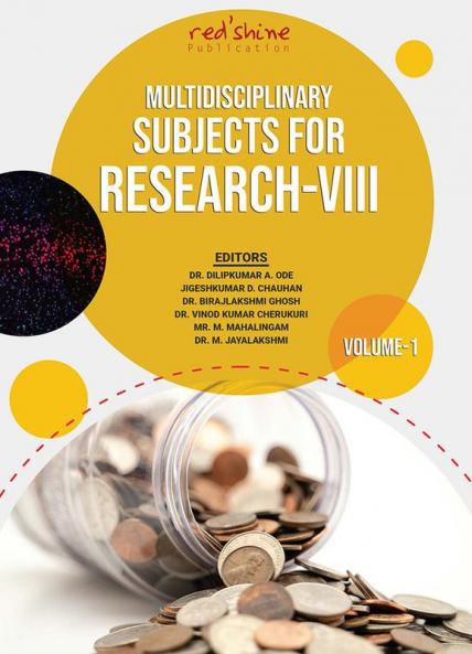 MULTIDISCIPLINARY SUBJECTS FOR RESEARCH-VIII VOLUME-1