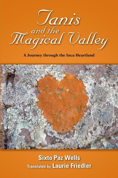 Tanis and the Magical Valley A Journey Through the Inca Heartland