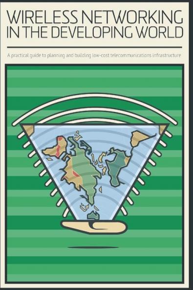 Wireless Networking in the Developing World