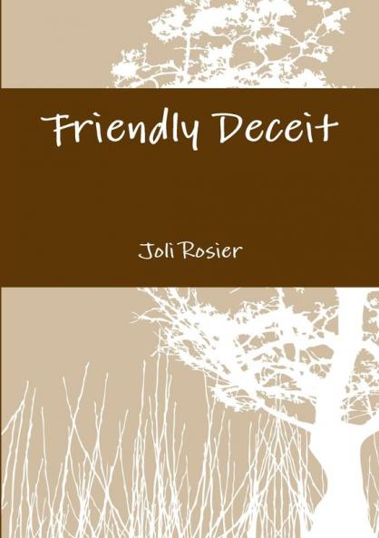 Friendly Deceit