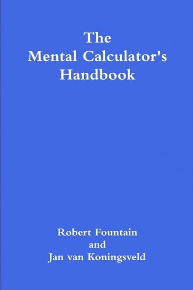 The Mental Calculator's Handbook