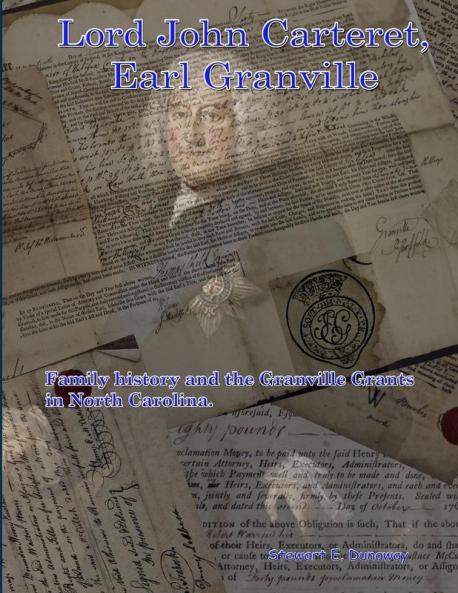 Lord John Carteret Earl Granville - His Life History and the Granville Grants
