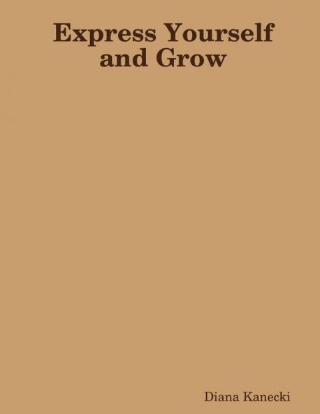 Express Yourself and Grow