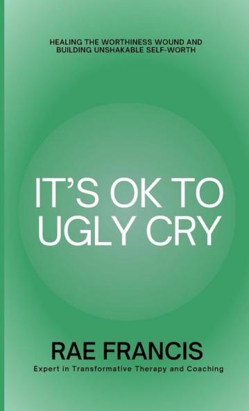 It's Ok to Ugly Cry