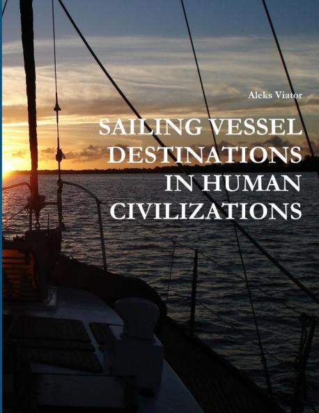 SAILING VESSEL DESTINATIONS IN HUMAN  CIVILIZATIONS