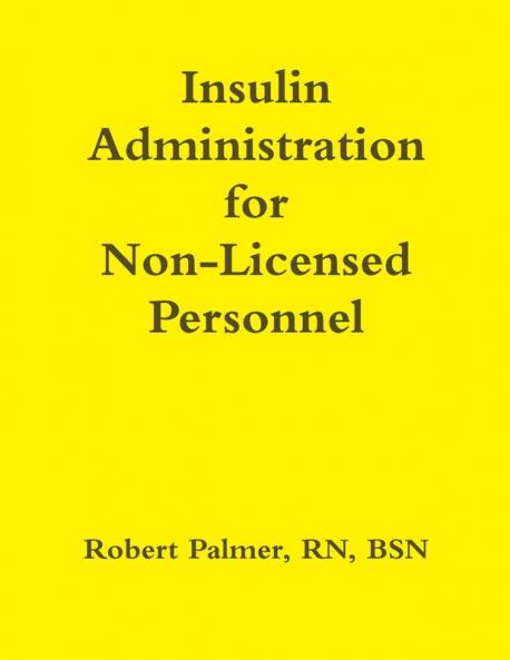 Insulin Administration for Non-Licensed Personnel