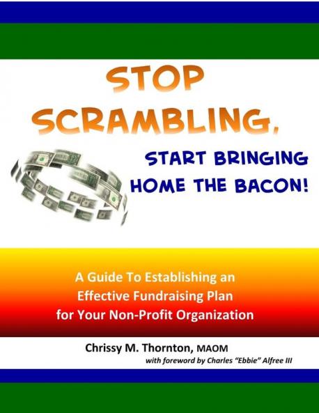 Stop Scrambling Start Bringing Home the Bacon!